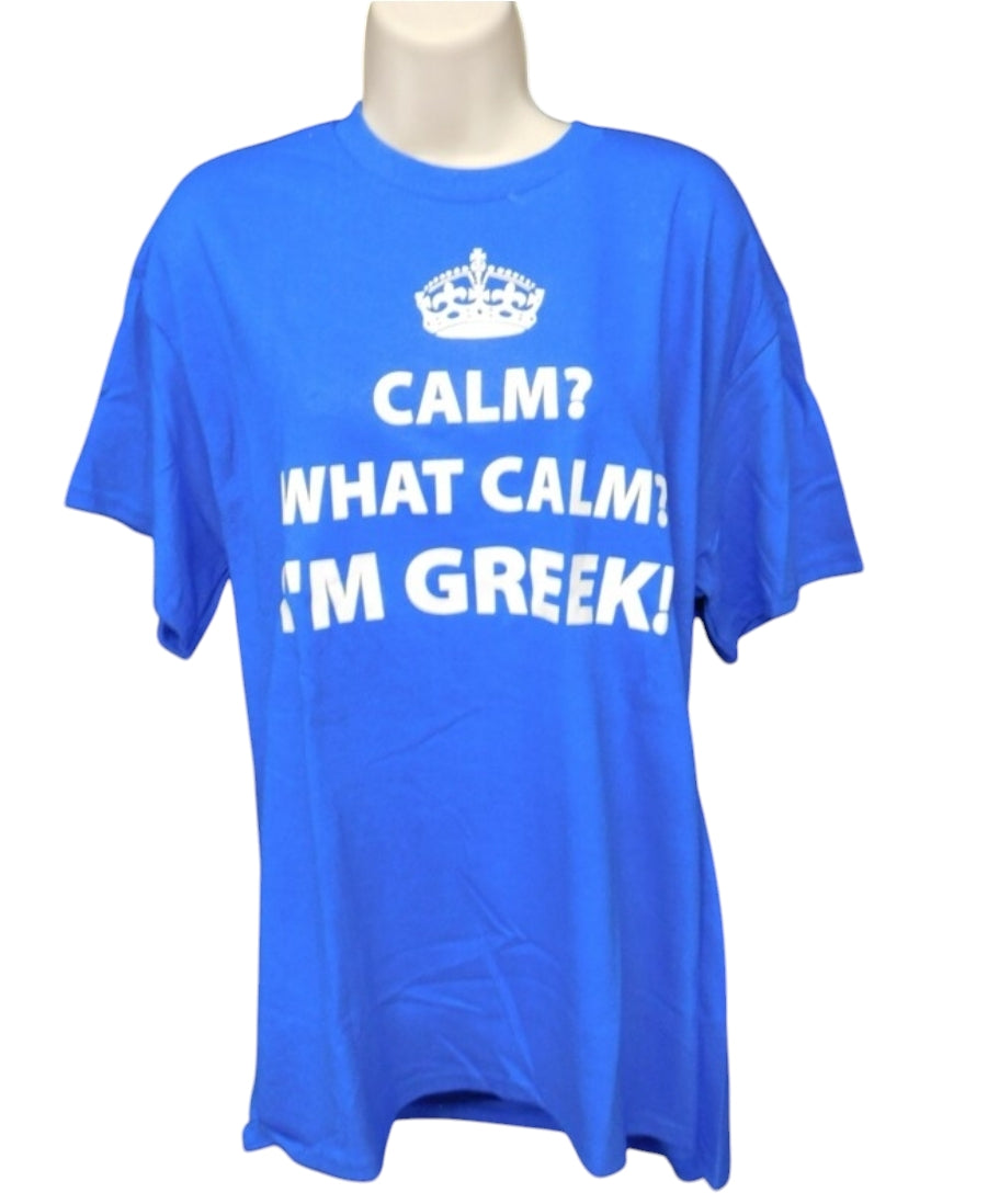 "Calm? What Calm? I'm Greek!" Heavy Cotton Tee