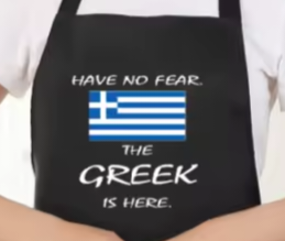 “Have No Fear, The Greek Is Here” Apron