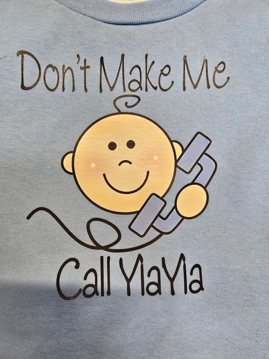 “Don’t Make Me Call YiaYia” Baby T-Shirt - Blue