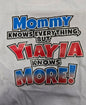 Mommy Knows Everything But, Yiayia Knows More Toddler Tee